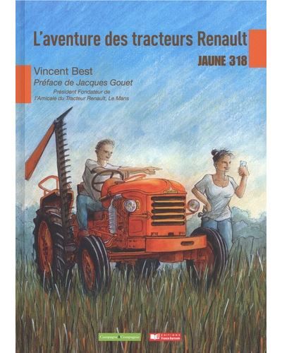 L'aventure des tracteurs Renault Jaune 318