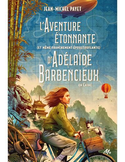 L'aventure étonnante (et même franchement époustouflante) d'Adélaïde Barbencieux En Chine