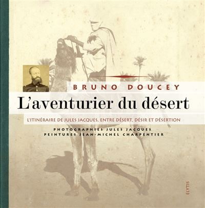 L'aventurier du desert - Jean-Michel Charpentier