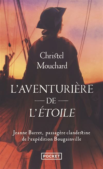 L'Aventurière de l'Etoile - Jeanne Barret, passagère clandestine de l'expédition de Bougainville