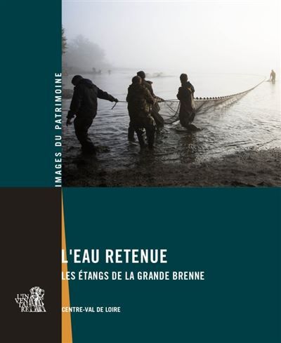 L'eau retenue Les étangs de la Grande Brenne