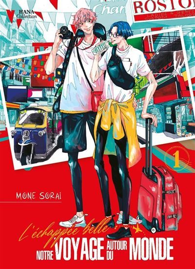 L'Échappée belle : notre voyage autour du monde - Tome 1