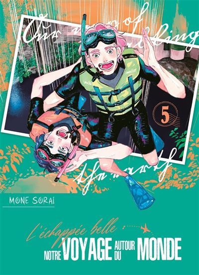 Couverture de L'Échappée belle : notre voyage autour du monde - Tome 5 par Mone Sorai