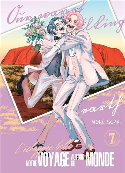 Couverture de L'Échappée belle : notre voyage autour du monde - Tome 7 par Mone Sorai
