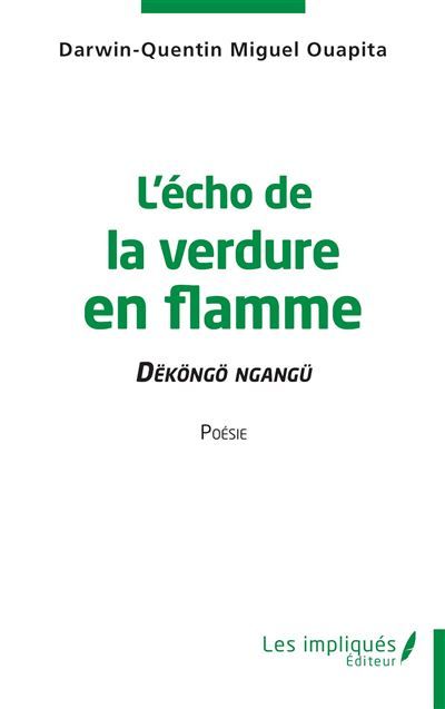 L'écho de la verdure en flamme Dëköngö Ngangü