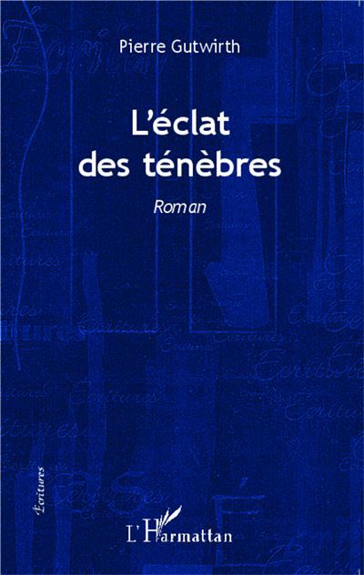 L'éclat des ténébres Roman