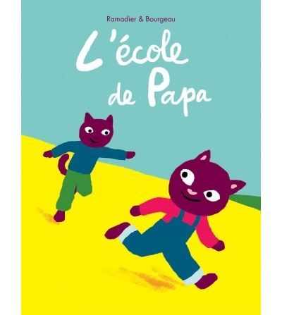 L ecole de papa - Vincent Bourgeau