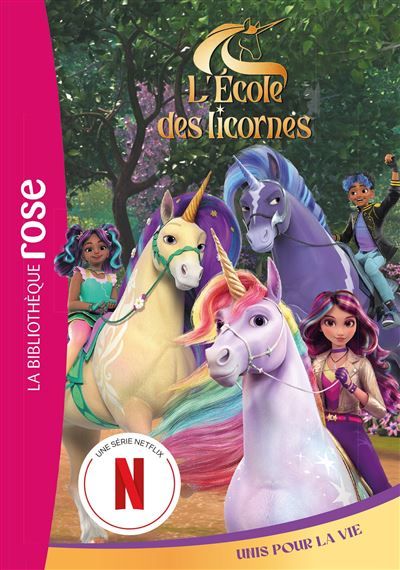 L'école des Licornes (La série TV), Tome 08 - Unis pour la vie