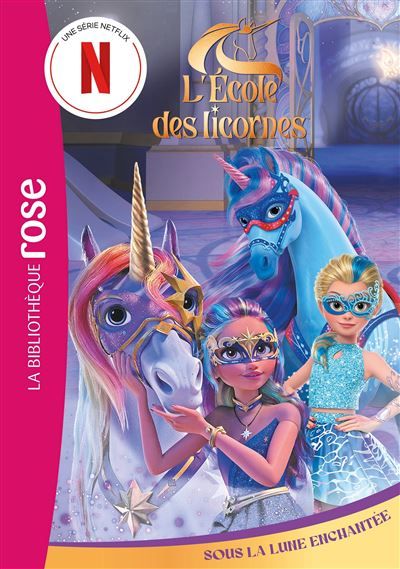 L'école des Licornes (La série TV), Tome 09 - Sous la Lune Enchantée