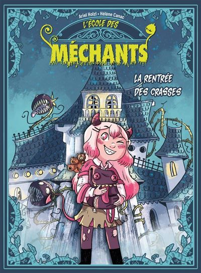 L'école des méchants - La rentrée des crasses - Tome 1