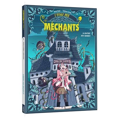 L'école des méchants - La rentrée des crasses - Tome 1