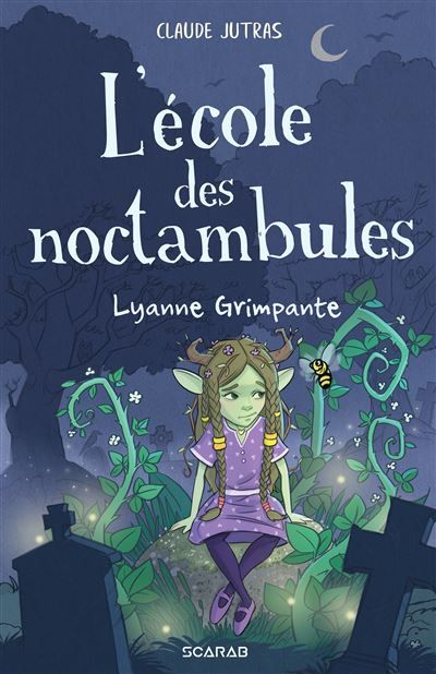 L'ecole des noctambules. lyanne grimpante
