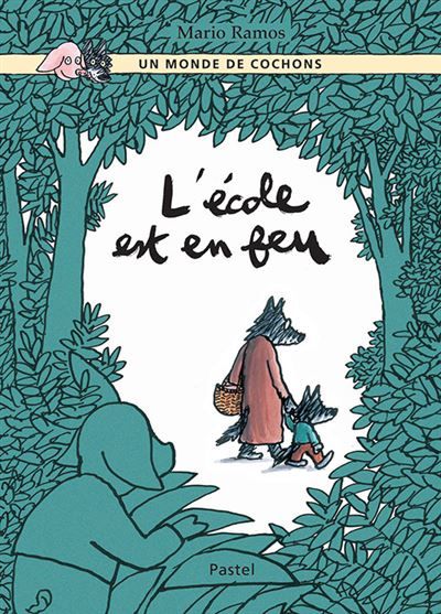 L'école est en feu Un monde de cochons