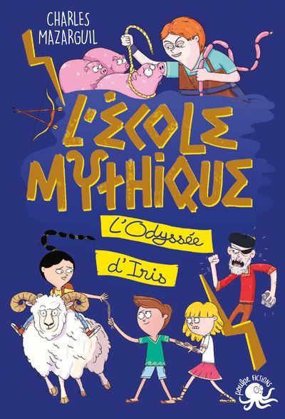 L'École mythique - L'Odyssée d'Iris