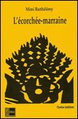 L'écorchée-marraine - contes haïtiens