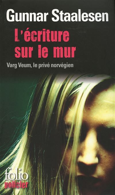 L'écriture sur le mur Une enquête de Varg Veum, le privé norvégien