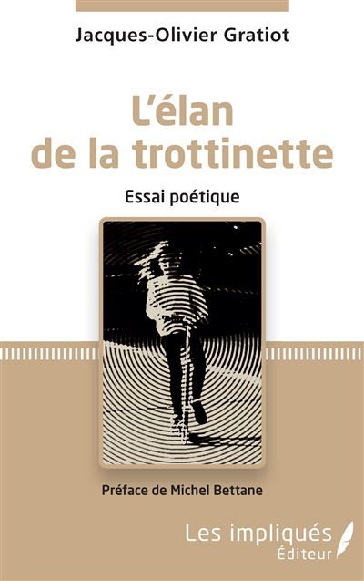 L'élan de la trotinette Essai poétique