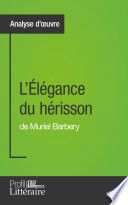 L'Élégance du hérisson de Muriel Barbery (Analyse approfondie)