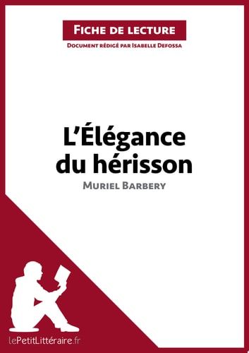 L’Élégance du hérisson de Muriel Barbery (Analyse de l’œuvre) Analyse complète, résumé détaillé et clés de lecture du roman contemporain