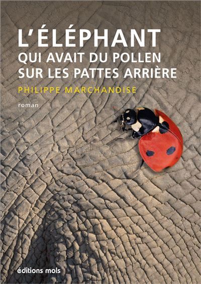L'éléphant qui avait du pollen sur les pattes arrière Roman