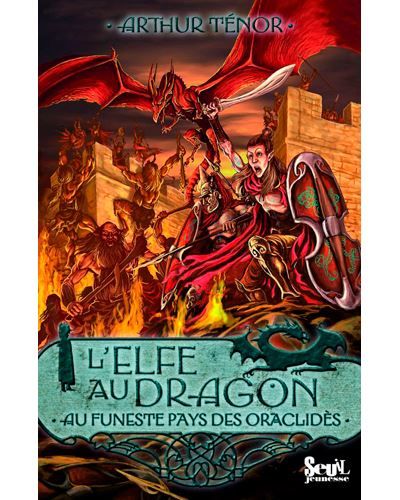 L'Elfe au dragon - Tome 4 - Au funeste pays des Oraclidès Elfe au dragon, tome 4