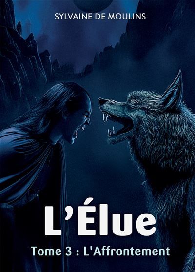L'Élue : Tome 3 : L'Affrontement