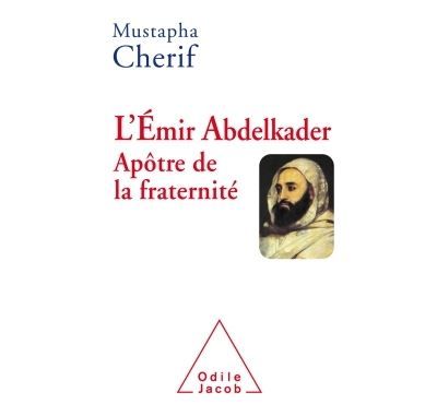 L' emir abdelkader apotre de la fraternite