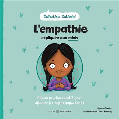 L'empathie expliquée aux minis - Album psychoéducatif pour aborder les sujets importants