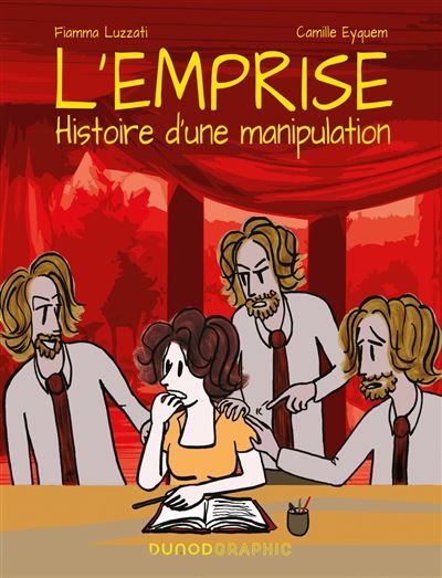 L'emprise Histoire d'une manipulation