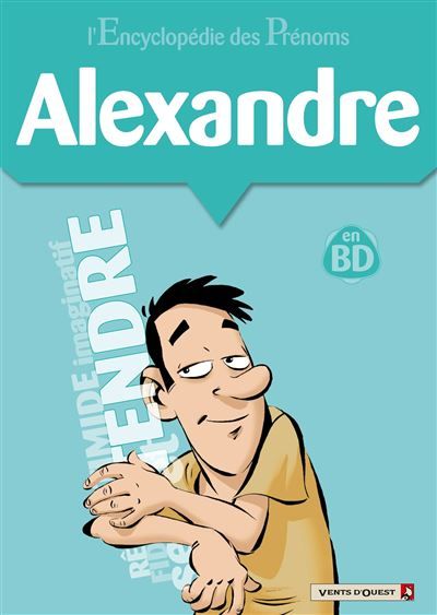 L'Encyclopédie des prénoms - Tome 23 Alexandre