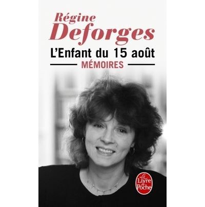 Couverture de L'Enfant du 15 août - Mémoires par Régine Deforges