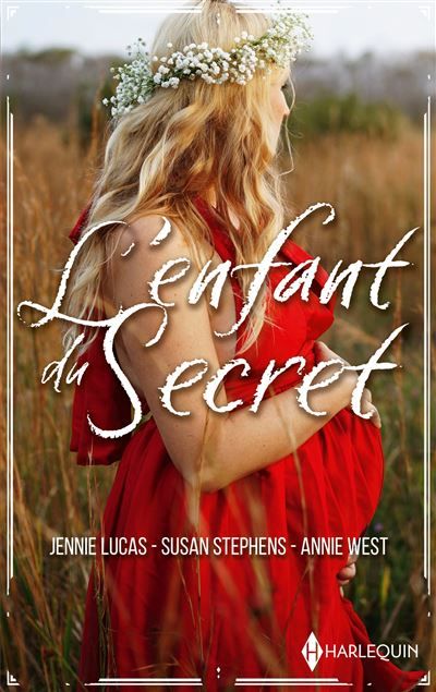 L'enfant du secret Une confession inattendue - La surprise d'un play-boy - L'enfant secret du cheikh