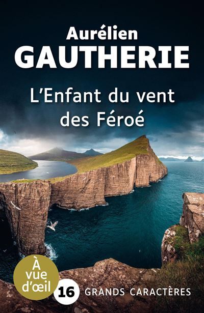 L'enfant du vent des feroe Grands caractères, édition accessible pour les malvoyants
