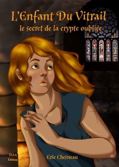 L'enfant du vitrail (le secret de la crypte oubliée) Le secret de la crypte oubliée