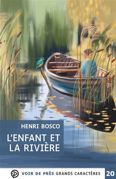L'enfant et la riviere Grands caractères, édition accessible pour les malvoyants