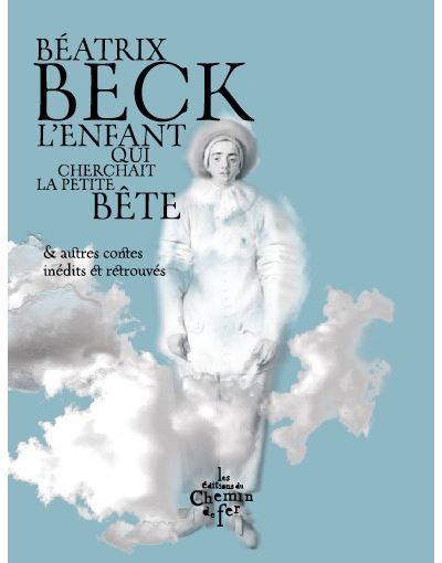 L'enfant qui cherchait la petite bête et autres contes inédits et retrouvés