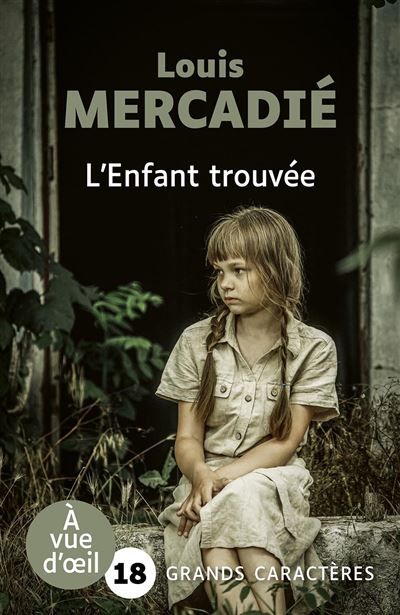 L'enfant trouvee Grands caractères, édition accessible pour les malvoyants
