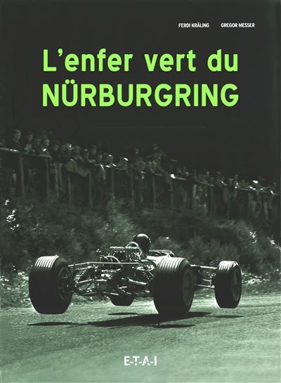 L'enfer vert du Nürburgring - une fascination légendaire - Ferdi Kraling