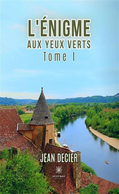 L'énigme aux yeux verts. Tome I