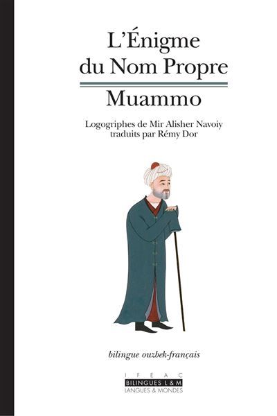 L'énigme du nom propre-muamo (bilingue ouzbek-français) Logogriphes de mir alisher navoiy