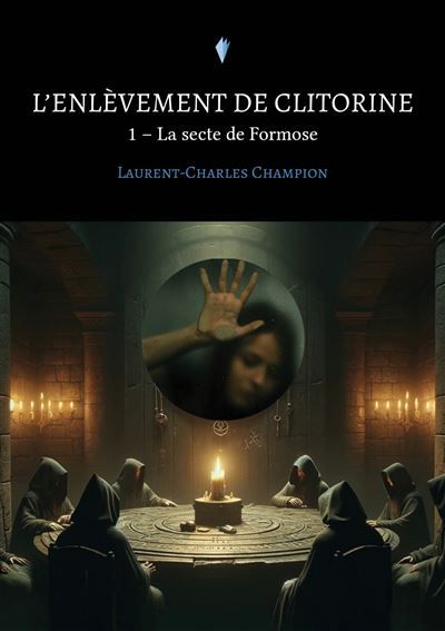 L'enlèvement de Clitorine - 1 La secte de Formose