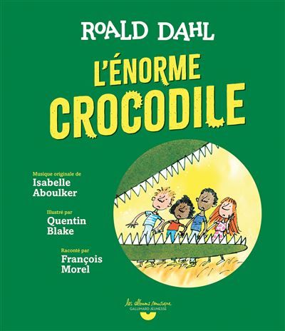 L'énorme crocodile Livre avec 1 CD audio