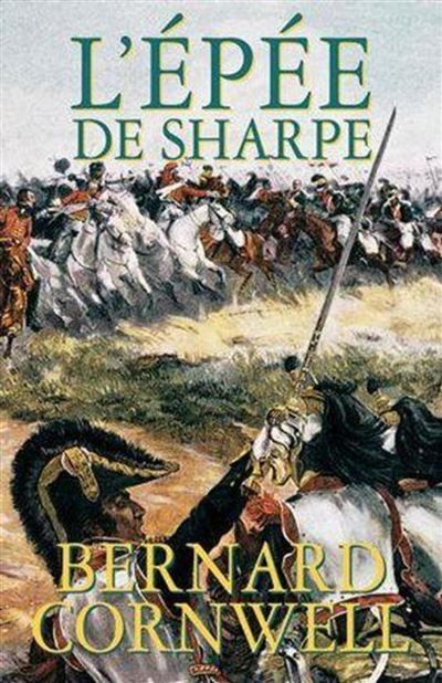 L'épée de Sharpe Richard Sharpe et la campagne de Salamanque - Juin et Juillet 1812