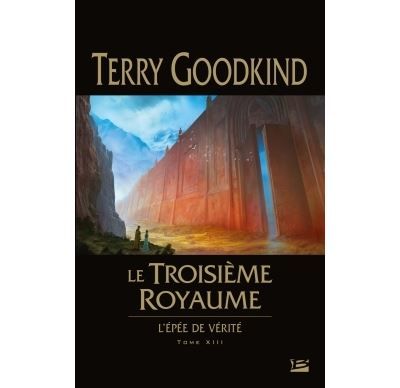 L'Épée de vérité, T13 : Le Troisième royaume