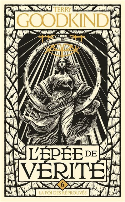 L'Épée de vérité, T6 : La Foi des Réprouvés