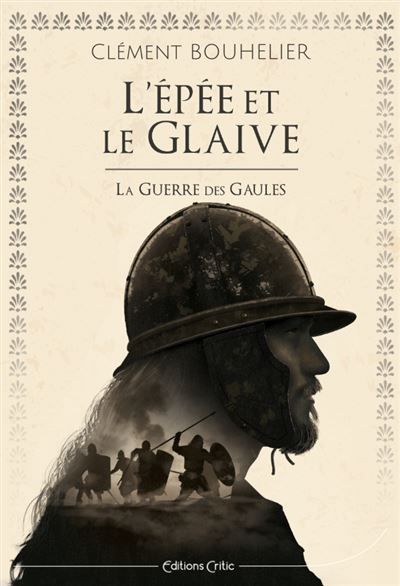 L'Épée et le glaive La Guerre des Gaules