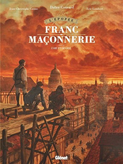 L'Épopée de la franc-maçonnerie - Tome 06 L'Oie et le Gril