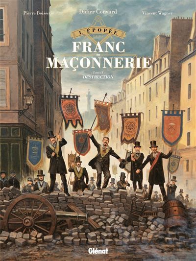 L'Épopée de la franc-maçonnerie - Tome 09 Destruction