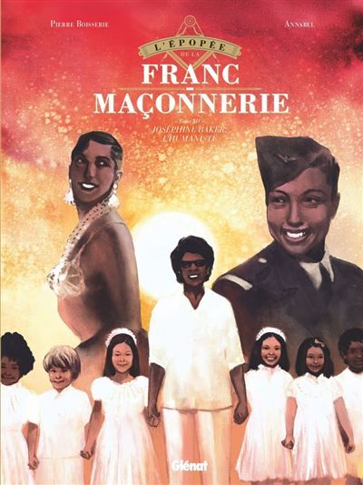 Couverture de L'Épopée de la franc-maçonnerie - Tome 14 Joséphine Baker, l'humaniste par Pierre Boisserie