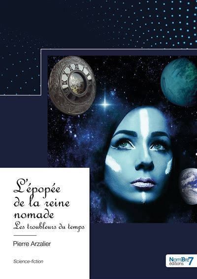 L'épopée de la reine nomade Les troubleurs du temps